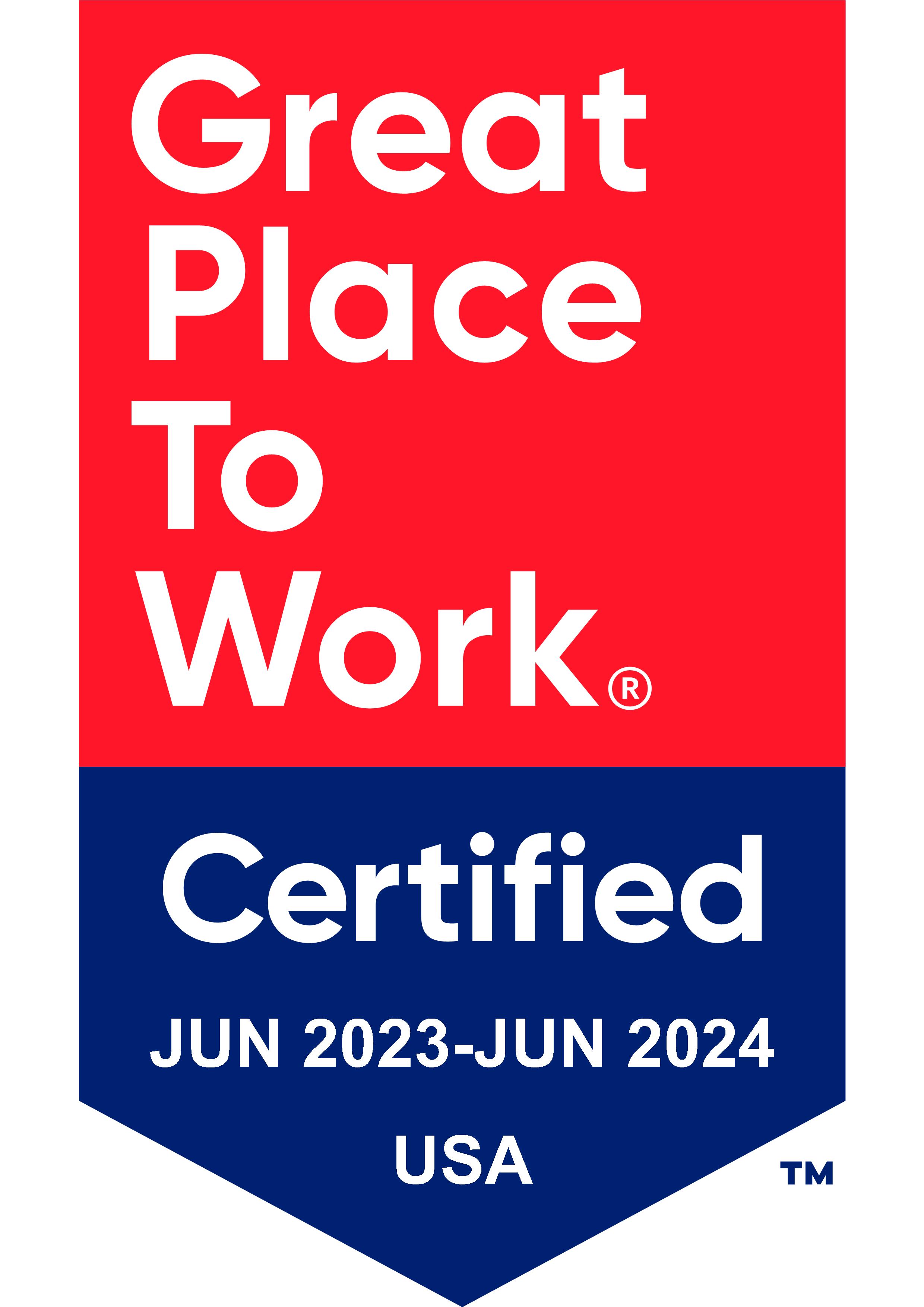 Great Place to Work Certified June 2023 - June 2024 USA